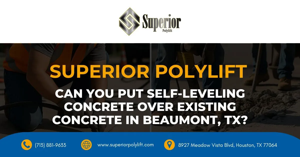 can you put self leveling concrete over existing concrete in beaumont tx