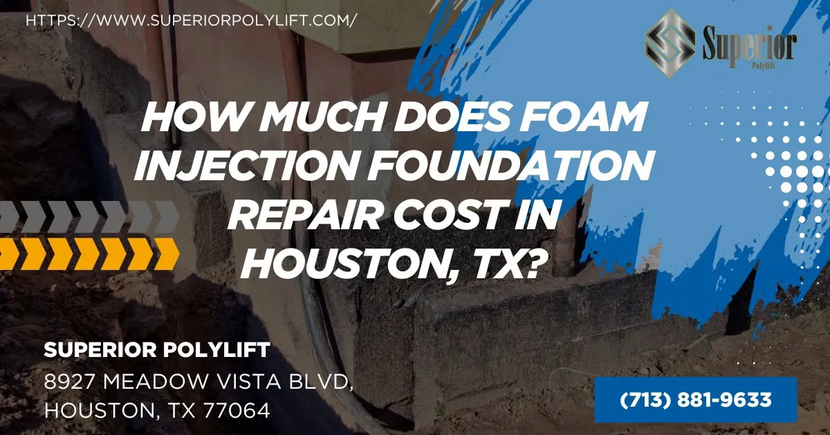 how much does foam injection foundation repair cost in houston tx